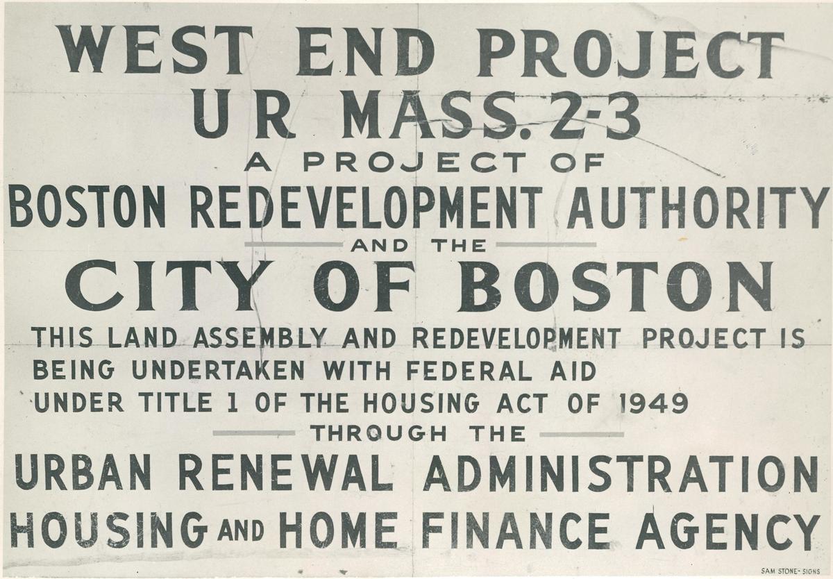 West End Urban Renewal Project sign, circa 1958-1959, Boston Redevelopment Authority photographs, Collection 4010.001, Boston City Archives